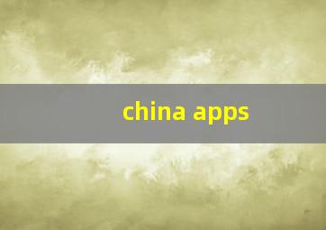 china apps